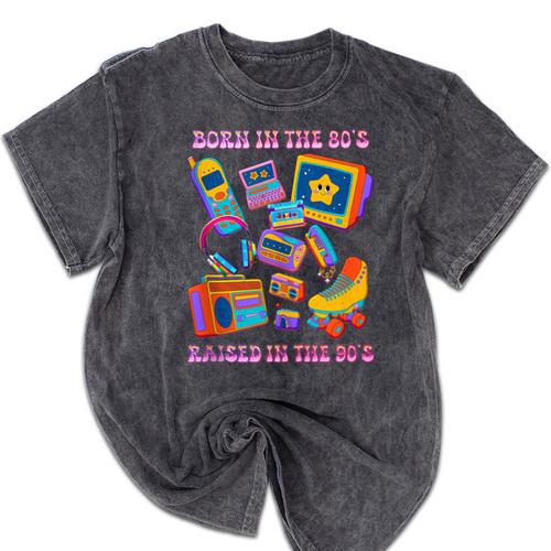 Born In The 80s Raised In The 90s Nostalgia Retro Memories Mineral Wash Tshirts - Figerry