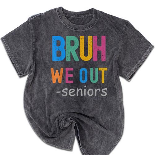 Bruh We Out Seniors Senior Year Back To School Graduation Mineral Wash Tshirts - Best Gift Smart