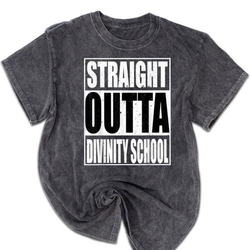Cool Straight Outta Divinity School Graduation Shirt Mineral Wash Tshirts - Best Gift Smart