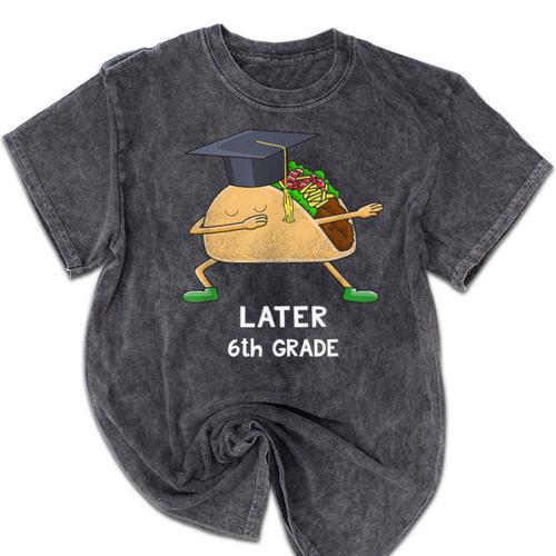 Dabbing Taco 6th Grade Graduation Shirt Sixth Grade Later Mineral Wash Tshirts - Best Gift Smart