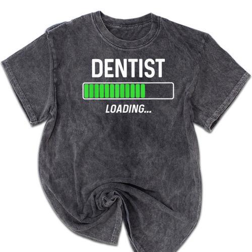 Dentist Loading Shirt Graduation Student Mineral Wash Tshirts - Best Gift Smart