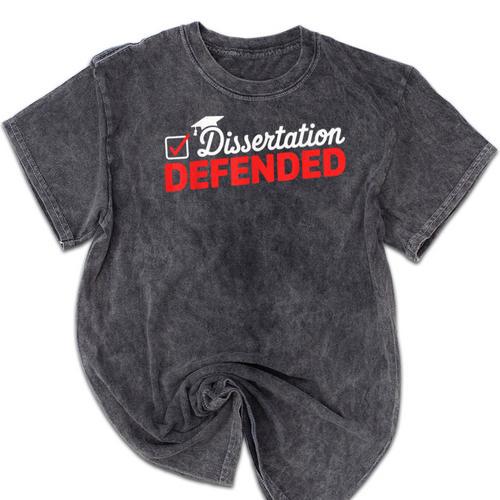 Dissertation Defended PhD Graduate PhD Graduation 2025 Mineral Wash Tshirts - Best Gift Smart