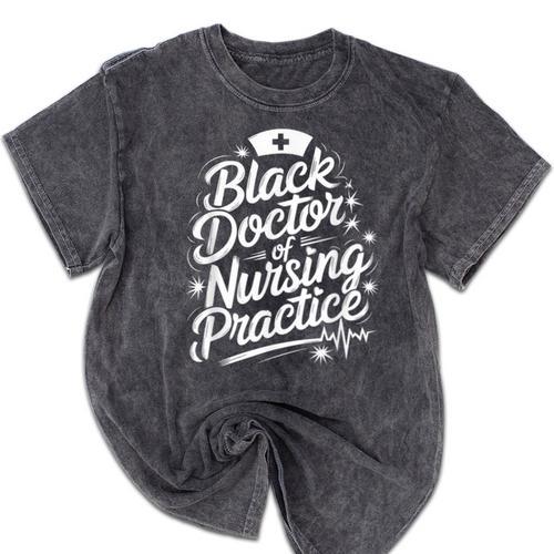 DNP Doctor Graduation Doctor Of Nursing Practice Mineral Wash Tshirts - Best Gift Smart