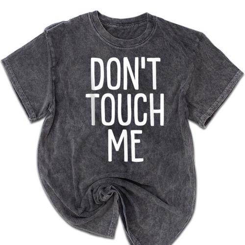 Don't Touch Me For Boy Girl Men Women Introvert Mineral Wash Tshirts - Raresse