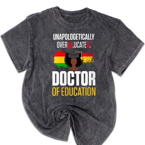 EdD Doctor Of Education Educated Doctorate Graduation Mineral Wash Tshirts - Best Gift Smart