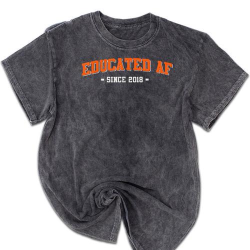 Educated AF 2018 Graduation Mineral Wash Tshirts - Best Gift Smart