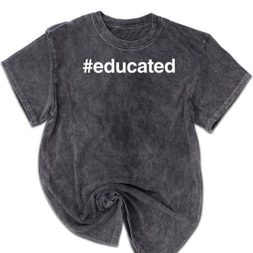 Educated Graduation Day Class Of 2018 Graduation Shirt Mineral Wash Tshirts - Best Gift Smart