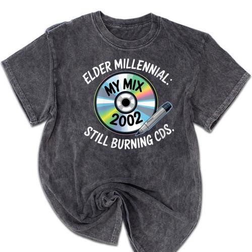 Elder Millennials Embracing 90s CDs Nostalgia Vibes Mineral Wash Tshirts - Figerry
