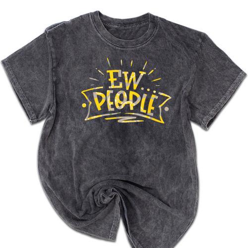 Ew People Antisocial Introvert Saying Yellow Lemon Mineral Wash Tshirts - Raresse