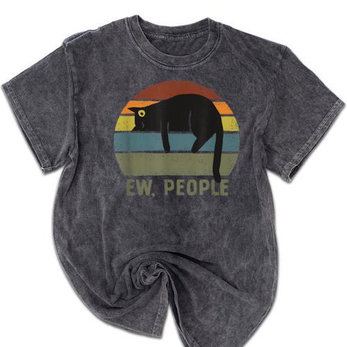 Ew People Cat Lazy Introvert Anti Social Mineral Wash Tshirts - Raresse