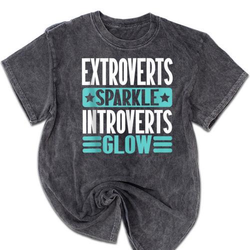 Extroverts Sparkle Introverts Glow Introvert Mineral Wash Tshirts - Raresse