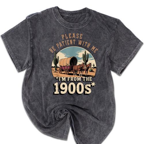 Father’s Day Please Be Patient With Me I'm From The 1900s Mineral Wash Tshirts - Figerry