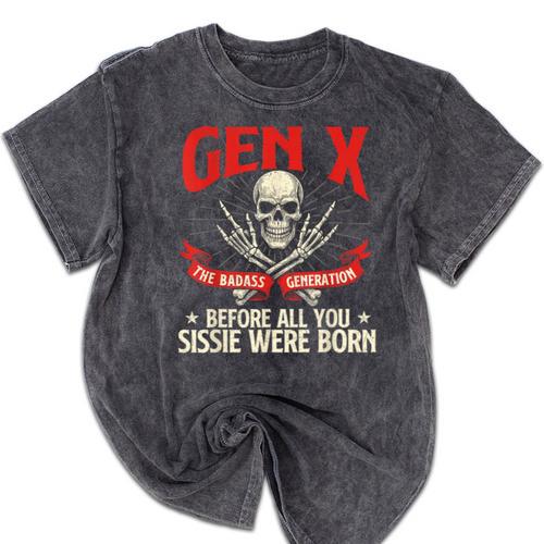 Gen X The Badass Generation Generation X Gen Xer Nostalgia Mineral Wash Tshirts - Figerry