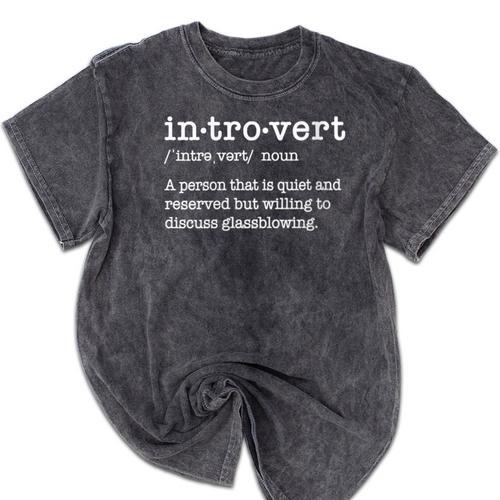 Glassblower Willing To Discuss Glassblowing Introvert Mineral Wash Tshirts - Raresse