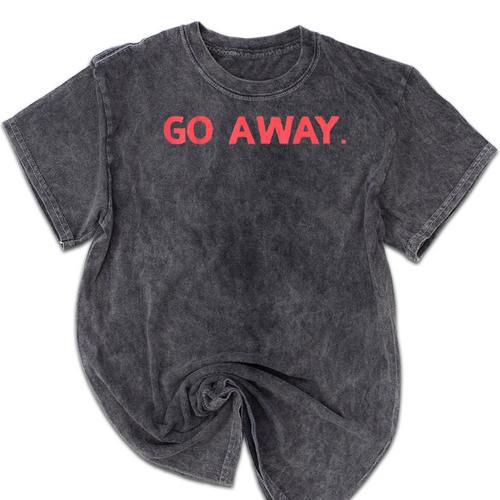 Go Away Introversion Sarcasm Introvert Mineral Wash Tshirts - Raresse