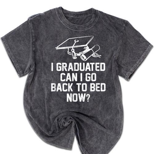 Can I Go Back To Bed Shirt Graduation 2026 For Him Her Mineral Wash Tshirts - Best Gift Smart