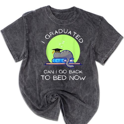 I Graduated Can I Go Back To Bed Now Cat Graduation For Men Women Girls Kids Mineral Wash Tshirts - Best Gift Smart
