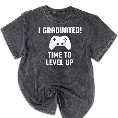 I Graduated Time To Level Up Graduation T-Shirt Mineral Wash Tshirts - Best Gift Smart