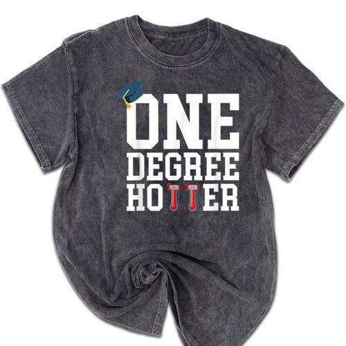 Graduation Shirts 2021 2022 One Degree Hotter Graduate Mineral Wash Tshirts - Best Gift Smart
