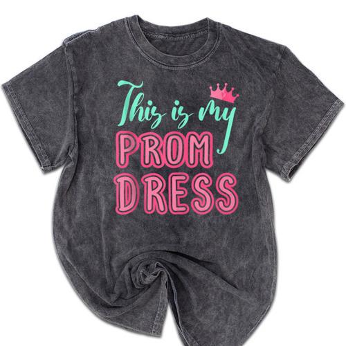 Graduation Tee This Is My Prom Dress 2021 Graduate Mineral Wash Tshirts - Best Gift Smart