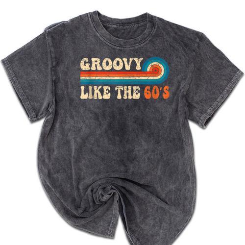 Groovy Like The 60s Aesthetic Nostalgia 1960's Retro Mineral Wash Tshirts - Figerry