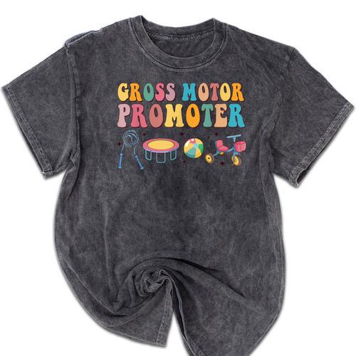 Gross Motor Promoter Physical Therapist Graduation Mineral Wash Tshirts - Best Gift Smart