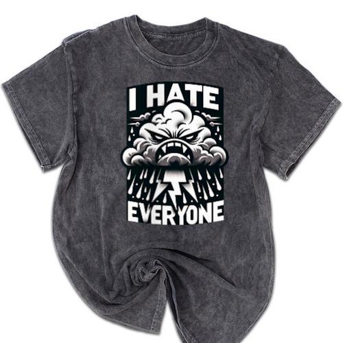 I Hate Everyone Introvert Anti-Social Dark Humor Mineral Wash Tshirts - Raresse