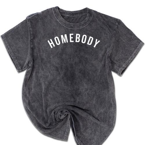 Homebody Humorous Introvert Slogan Introverted Humor Mineral Wash Tshirts - Raresse