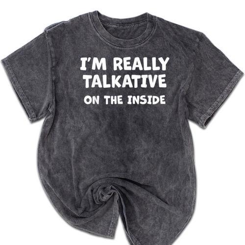 I'm Really Talkative On The Inside Anti Social Introvert Mineral Wash Tshirts - Raresse