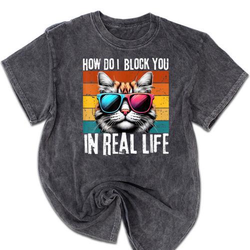 Introvert Cat How Do I Block You Retro Cat Sarcastic Men Women Girls Mineral Wash Tshirts - Raresse