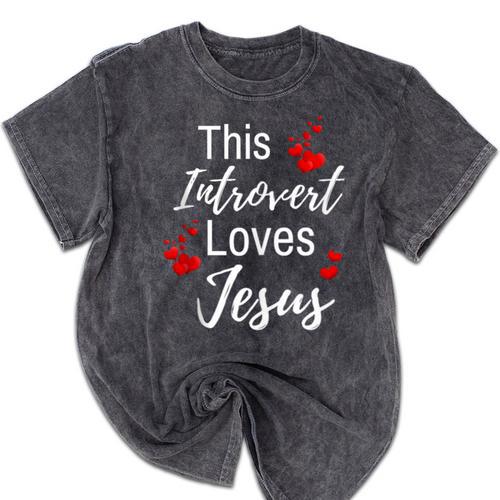 This Introvert Loves Jesus Religious Red Hearts Graphic Mineral Wash Tshirts - Raresse