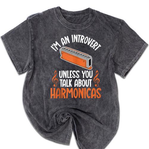 Im An Introvert Unless You Talk About Harmonicas Mineral Wash Tshirts - Raresse