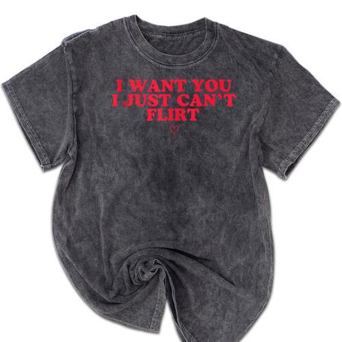 Introvert Valentines Day I Want You I Just Can't Flirt Mineral Wash Tshirts - Raresse