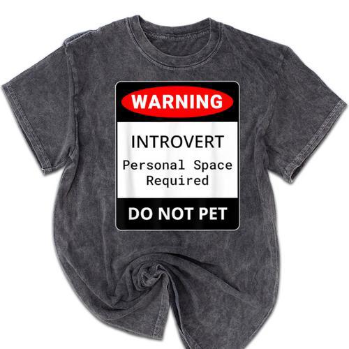 Introvert Warning Danger Do Not Pet Disturb Anti-Social Mineral Wash Tshirts - Raresse