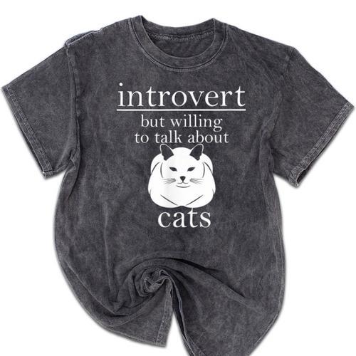 Introvert But Willing To Talk About Cats Mineral Wash Tshirts - Raresse
