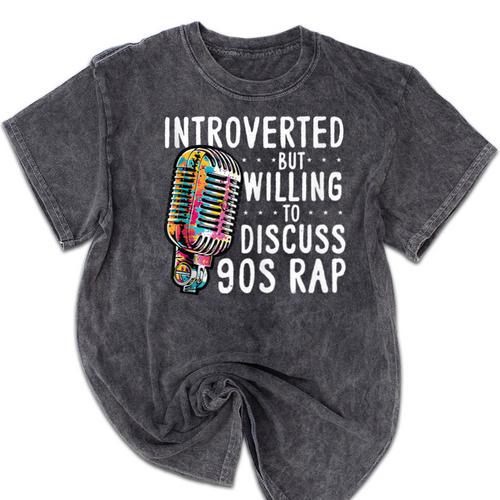Introverted But Willing To Discuss 90s Rap Socially Awkward Mineral Wash Tshirts - Raresse