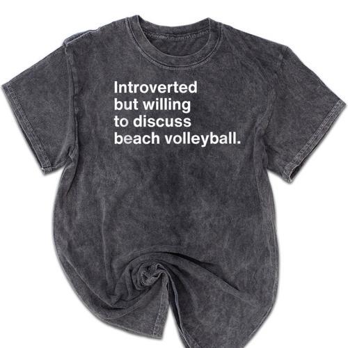 Introverted But Willing To Discuss Beach Volleyball Mineral Wash Tshirts - Raresse