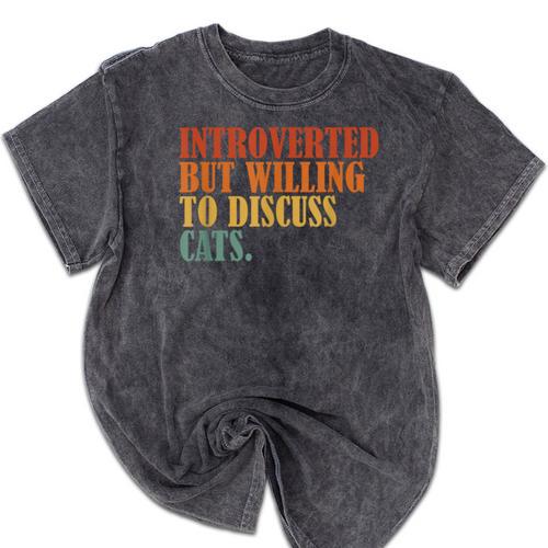 Introverted But Willing To Discuss Cats Introvert Mineral Wash Tshirts - Raresse