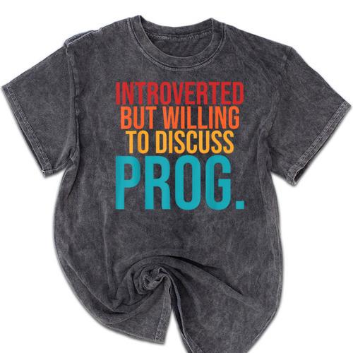 Introverted But Willing To Discuss Prog Rock Music Lover Mineral Wash Tshirts - Raresse