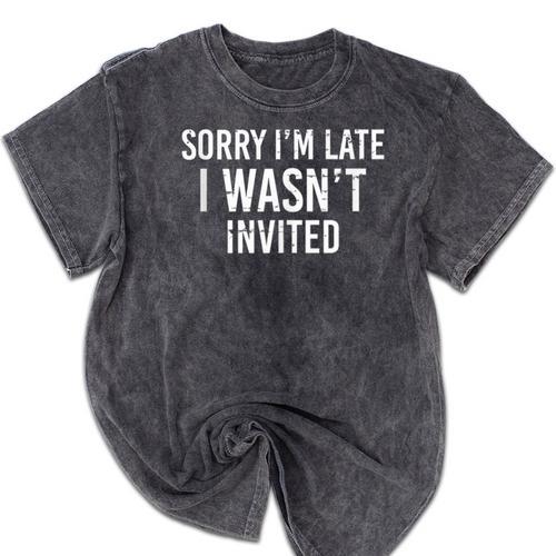 Introverts Anxiety Sorry I'm Late I Wasn't Invited Apologies Mineral Wash Tshirts - Raresse