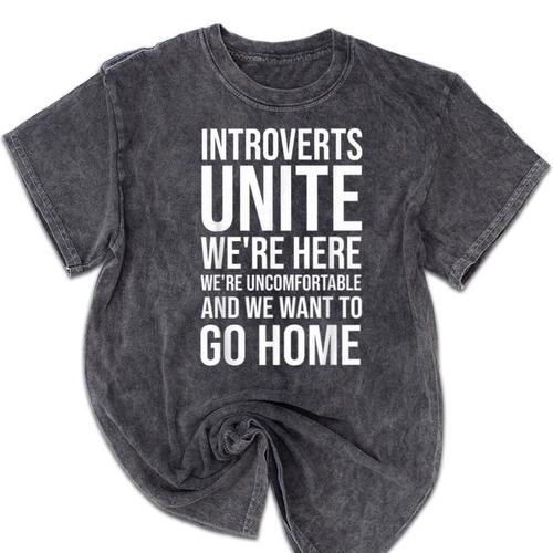 Introverts Unite We'Re Here We'Re Uncomfortable Mineral Wash Tshirts - Raresse