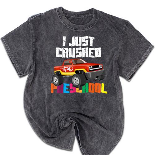 I Just Crushed Preschool Monster Truck Graduation Mineral Wash Tshirts - Best Gift Smart