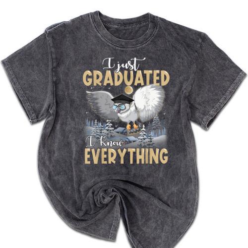 I Just Graduated I Know Everything Graduation Mineral Wash Tshirts - Best Gift Smart