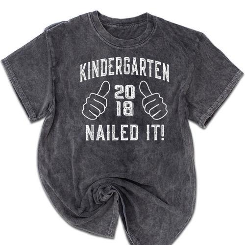 Kindergarten Graduation Shirt Nailed It 2018 Him Her Mineral Wash Tshirts - Best Gift Smart
