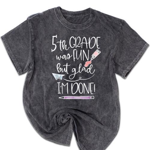 Last Day Of School 5th Grade 2018 Graduation Shirt Tee Mineral Wash Tshirts - Best Gift Smart