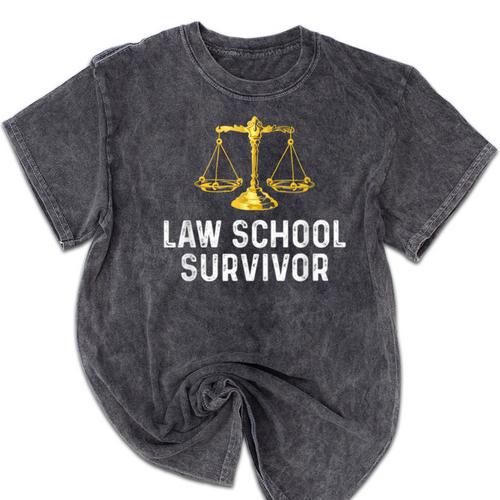Law School Survivor Humor Law School Graduation Quote Mineral Wash Tshirts - Best Gift Smart