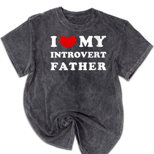 I Love My Introvert Father I Heart My Introvert Father Mineral Wash Tshirts - Raresse