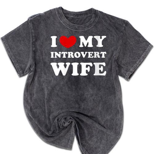 I Love My Introvert Wife I Heart My Introvert Wife Mineral Wash Tshirts - Raresse