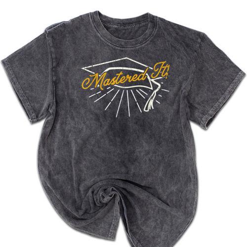 Mastered It Masters Degree College Graduation Party T Shirt Mineral Wash Tshirts - Best Gift Smart