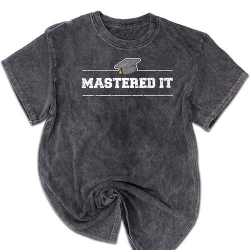 Masters Degree Shirt Graduation Grads Graduates Mineral Wash Tshirts - Best Gift Smart